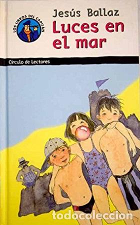 Libros: LUCES EN EL MAR - JESUS BALLAZ - Foto 1