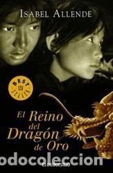 Libros: EL REINO DEL DRAGON DE ORO - ISABEL ALLENDE - Foto 1