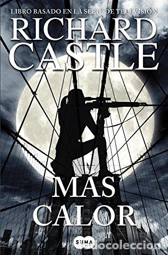 Libros: M&Aacute;S CALOR (SERIE CASTLE 8) - RICHARD CASTLE - Foto 1