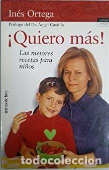 Libros: &iexcl;QUIERO M&Aacute;S! - IN&Eacute;S ORTEGA - Foto 1