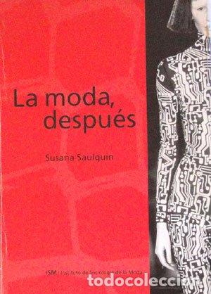 Libros: LA MODA, DESPUES - SUSANA SAULQUIN - Foto 1