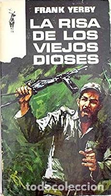 Libros: LA RISA DE LOS VIEJOS DIOSES - FRANK YERBY - Foto 1