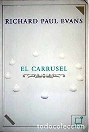 Libros: EL CARRUSEL - RICHARD PAUL EVANS - Foto 1