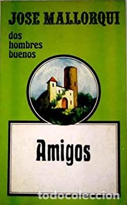 Libros: AMIGOS - JOSE MALLORQU&Iacute; - Foto 1