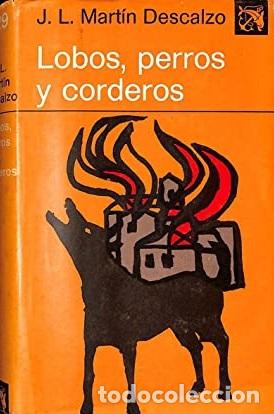 Libros: LOBOS, PERROS Y CORDEROS - J L MARTIN DESCALZO - Foto 1