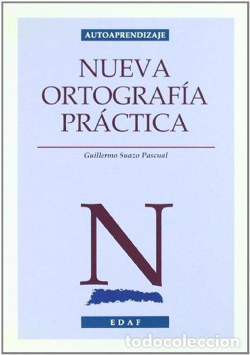 Libros: NUEVA ORTOGRAFIA PRACTICA - GUILLERMO SUAZO PASCUAL - Foto 1