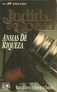 Libros: ANSIAS DE RIQUEZA - JUDITH COULD - Foto 1