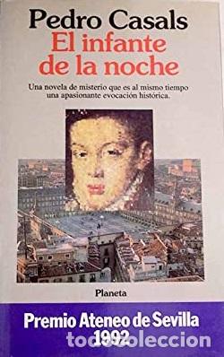 Libros: EL INFANTE DE LA NOCHE - PEDRO CASALS - Foto 1
