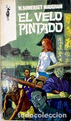 Libros: EL VELO PINTADO - W. SOMERSET MAUGHAM - Foto 1
