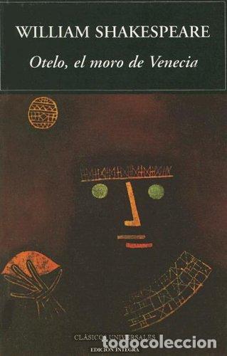 Libros: OTELO. EL MORO DE VENECIA - WILLIAM SHAKESPEARE - Foto 1