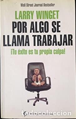 Libros: POR ALGO SE LLAMA TRABAJAR - LARRY WINGET - Foto 1