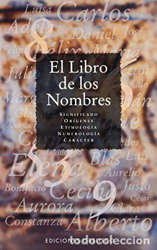 Libros: EL LIBRO DE LOS NOMBRES SIGNIFICADO ORIGENES - VARIOS - Foto 1