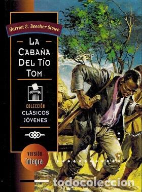 Libros: LA CABA&Ntilde;A DEL TIO TOM - HARRIET E. BEECHER STOWE - Foto 1