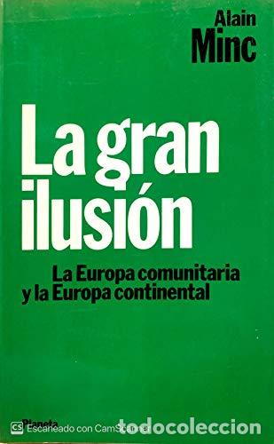 Libros: LA GRAN ILUSION - ALAIN MINC - Foto 1