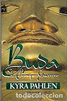 Libros: BUDA. EL PRINCIPE GUERRERO - KYRA PAHLEN - Foto 1