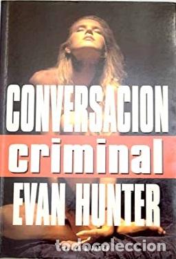 Libros: CONVERSACION CRIMINAL - EVAN HUNTER - Foto 1