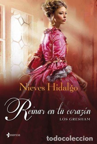 Libros: REINAR EN TU CORAZ&Oacute;N (LOS GRESHAM 2) - NIEVES HIDALGO - Foto 1
