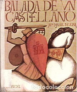 Libros: BALADA DE UN CASTELLANO - MARIA ISABEL MOLINA - Foto 1