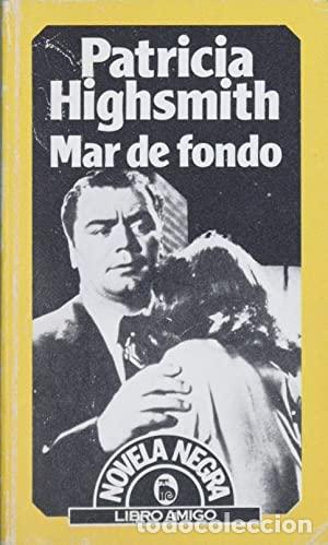 Libros: MAR DE FONDO - PATRICIA HIGHSMITH - Foto 1
