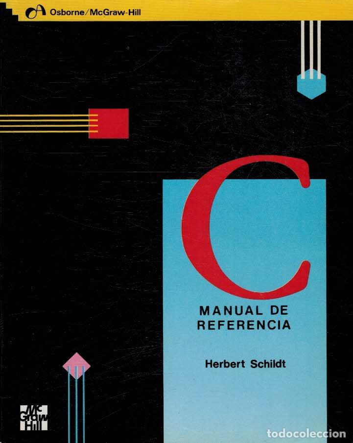 Libros: C MANUAL REFERENCIa - HERBERT SCHILDT - Foto 1