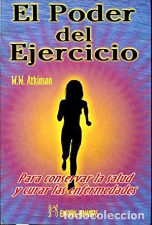 Libros: EL PODER DEL EJERCICIO - W. W. ATKINSON - Foto 1
