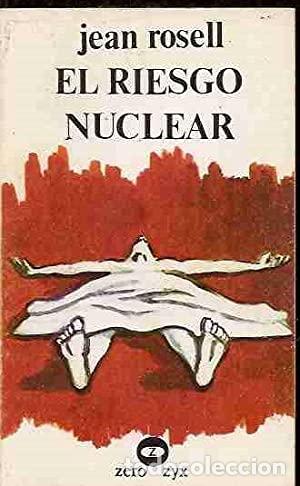 Libros: EL RIESGO NUCLEAR - JEAN ROSELL - Foto 1