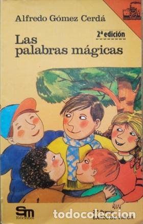 Libros: LAS PALABRAS MAGICAS - ALFREDO GOMEZ CERDA - Foto 1