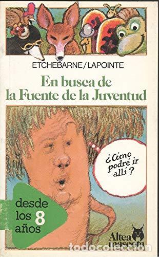 Libros: EN BUSCA DE LA FUENTE DE LA JUVENTUD - ETCHEBARNE / LAPOINTE - Foto 1
