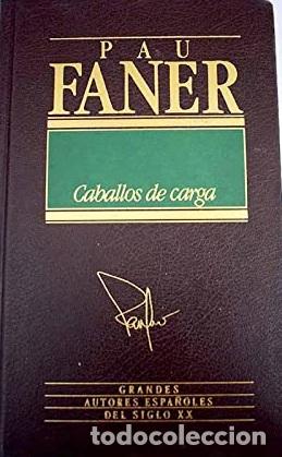 Libros: CABALLOS DE CARGA - PAU FANER - Foto 1
