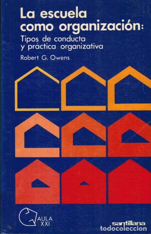 Libros: LA ESCUELA COMO ORGANIZACION - ROBERT G. OWENS - Foto 1