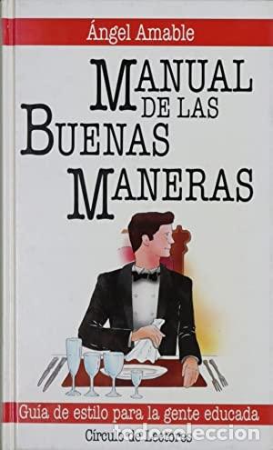 Libros: MANUAL DE LAS BUENAS MANERAS - ANGEL AMABLE - Foto 1
