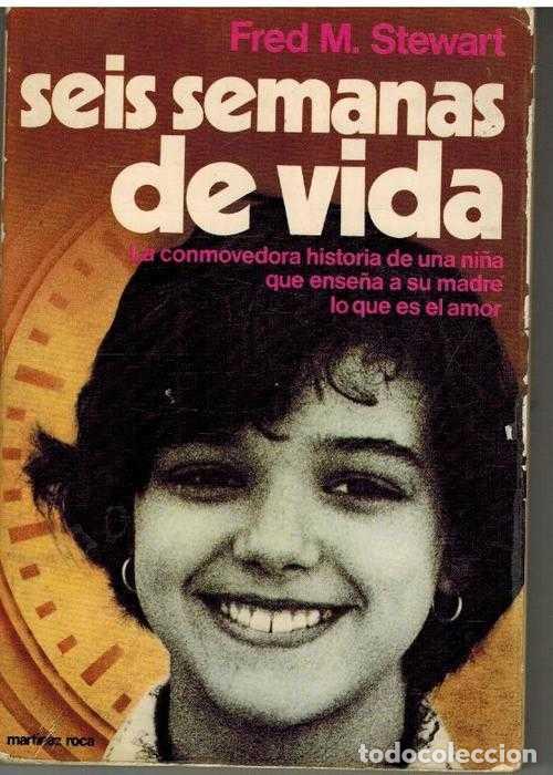 Libros: SEIS SEMANAS DE VIDA - FRED M. STEWARD - Foto 1