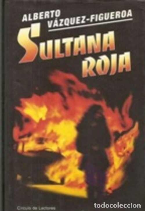 Libros: SULTANA ROJA - ALBERTO VAZQUEZ FIGUEROA - Foto 1