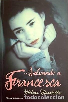 Libros: SALVANDO A FRANCESCA - MELINA MARCHETTA - Foto 1