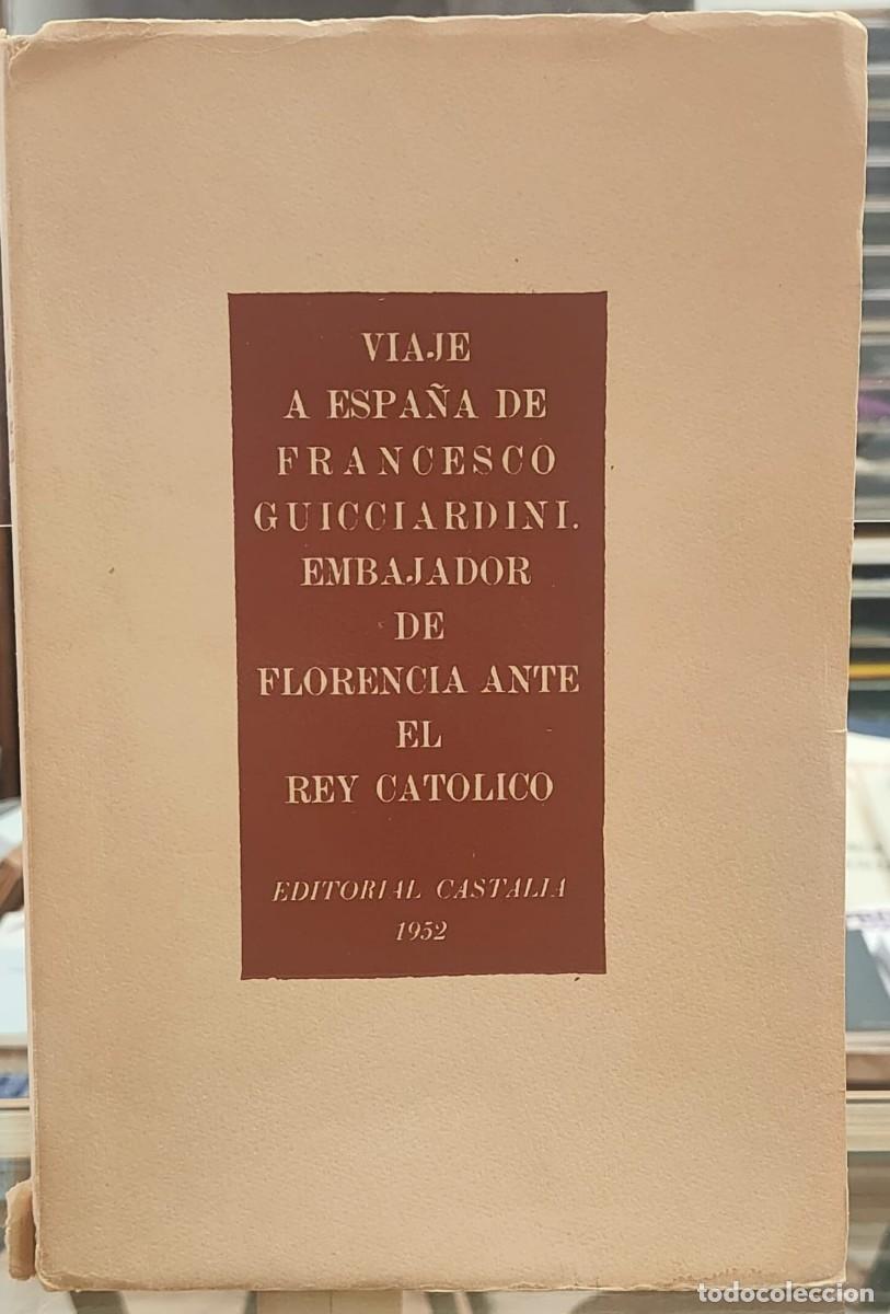 Libros: VIAJE A ESPA&Ntilde;A - GUICCIARDINI, FRANCESCO - Foto 1