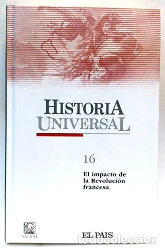 Libros: HISTORIA UNIVERSAL (16): El impacto de la Revoluci&oacute;n francesa. - Foto 1