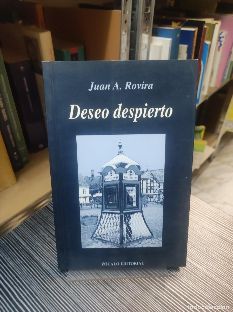 Libros: DESEO DESPIERTO - Juan A. Rovira - Foto 1