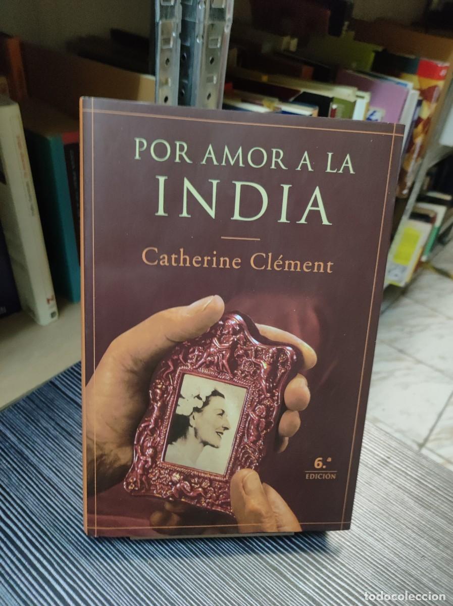 Libros: POR AMOR A LA INDIA - Cl&eacute;ment, Catherine - Foto 1