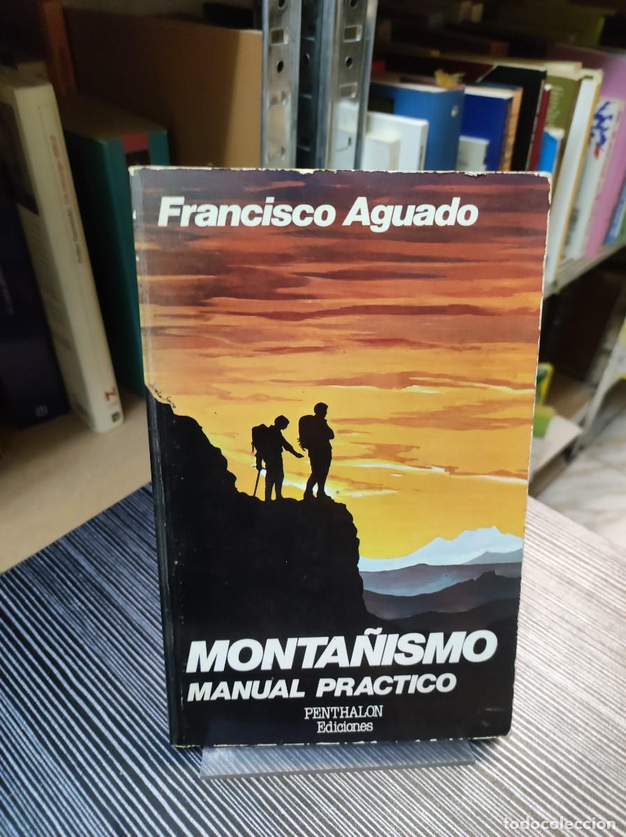 Libros: Monta&ntilde;ismo. Manual pr&aacute;ctico - Aguado, Francisco - Foto 1