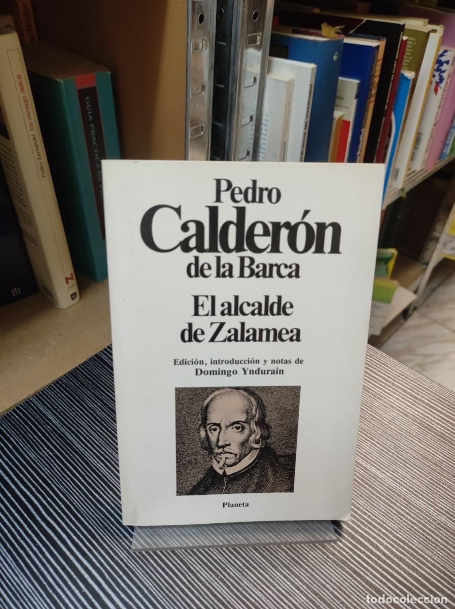 Libros: EL ALCALDE DE ZALAMEA PEDRO CALDERON DE LA BARCA - Foto 1