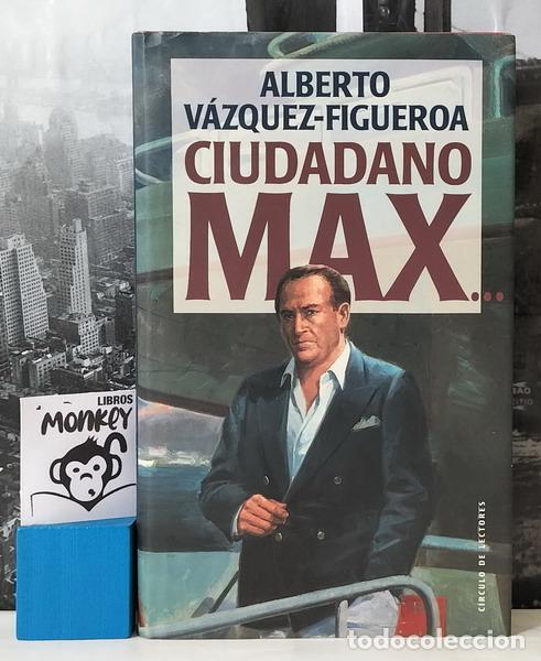 Libros: Ciudadano Max - Alberto V&aacute;zquez-Figueroa - Foto 1