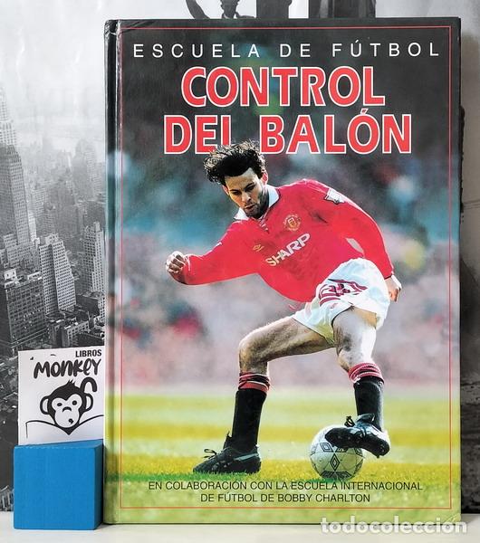 Libros: Escuela de F&uacute;tbol. Control del bal&oacute;n - Gill Harvey - Foto 1