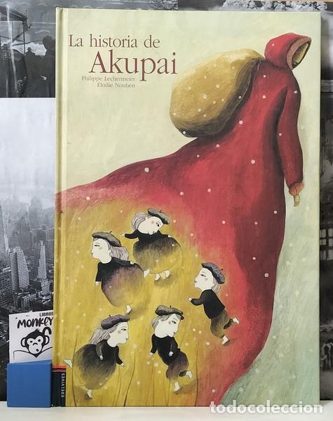 Libros: La historia de Akupai - Philippe Lechermeier - Foto 1