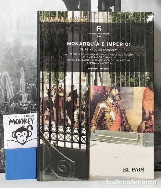 Libros: Monarqu&iacute;a e imperio: El reinado de Carlos V - John Lynch - Foto 1