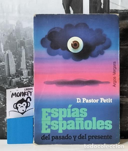 Libros: Esp&iacute;as espa&ntilde;oles del pasado y del presente - D. Pastor Petit - Foto 1