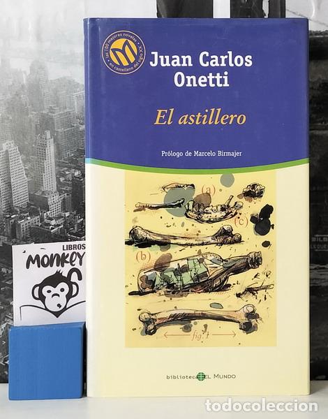 Libros: El astillero - Juan Carlos Onetti - Foto 1