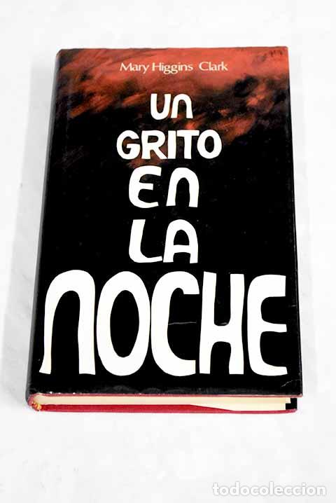 Libros: Un grito en la noche.- Clark, Mary Higgins - Foto 1