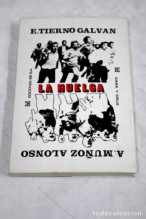 Libros: La huelga: Cara y cruz .- Mu&ntilde;oz Alonso, Adolfo - Foto 1