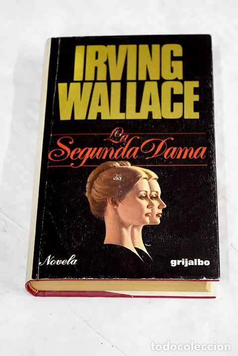 Libros: La segunda dama: Wallace, Irving.- Wallace, Irving - Foto 1