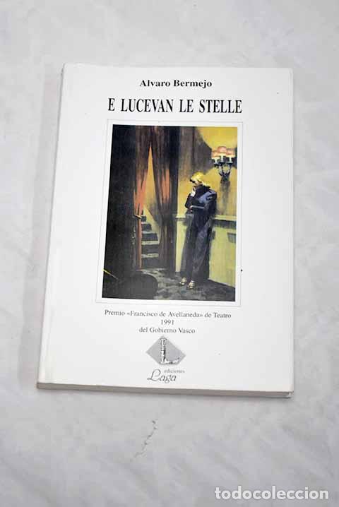 Libros: E lucevan le stelle: obra en ocho actos.- Bermejo, &Aacute;lvaro - Foto 1